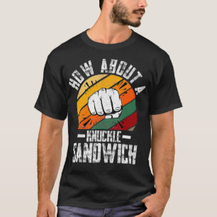 Wie wäre es mit einem Knuckle Sandwich Boxer Train T-Shirt