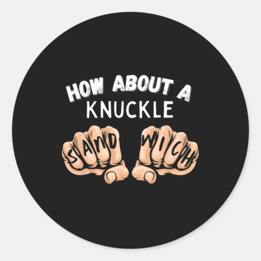 Wie wäre es mit einem Knuckle Sandwich - Boxfaustk Runder Aufkleber (Vorderseite)