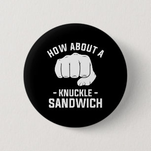 Wie wäre es mit einem Knuckle Sandwich Boxing Boxe Button