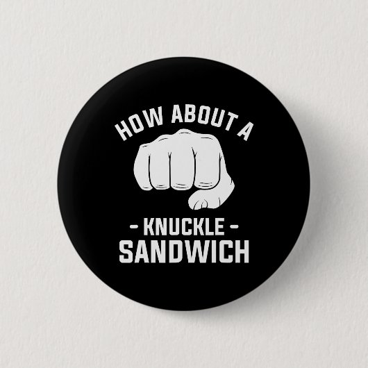 Wie wäre es mit einem Knuckle Sandwich Boxing Boxe Button (Vorderseite)