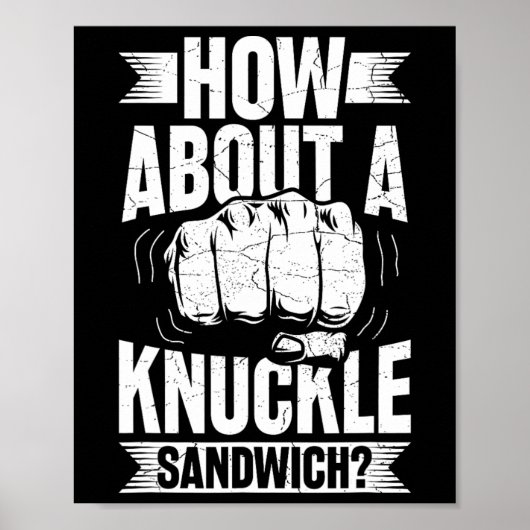 Wie wäre es mit einem Knuckle Sandwich? Poster (Vorne)