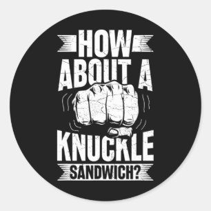 Wie wäre es mit einem Knuckle Sandwich? Runder Aufkleber