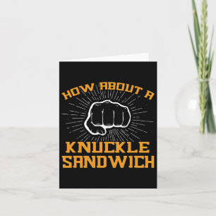 Wie wäre es mit einem Sandwich-Knuckle - Faust zu  Karte