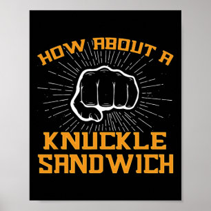 Wie wäre es mit einem Sandwich-Knuckle - Faust zu Poster