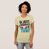 Wie wäre es mit einem Tug - einem französischen Bu T-Shirt (Vorne ganz)