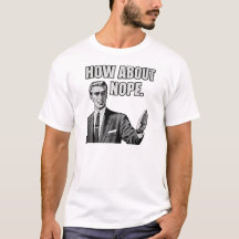 Wie wäre es mit Nein Lustiges Front-Back-T-Shirt