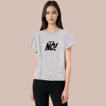 "Wie wäre es mit "Nein"-T - Shirt<br><div class="desc">Beschreibung: Machen Sie sich bereit, mit unserem "How About No" T - Shirt eine kühne Aussage zu machen. Dieses coole und sarkastische Tee ist perfekt für diejenigen, die einen scharfen Witz und einen spielerischen Sinn für Spaß haben. Dieses Shirt mit einem stilvollen Typografie-Design wird sicher Aufmerksamkeit erlangen und überall Gespräche...</div>