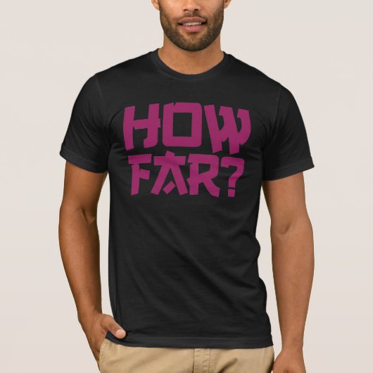 "Wie weit" Fragen-T - Shirt (Vorderseite)