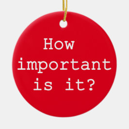 Wie wichtig ist es Slogan Quote Typografie Keramik Ornament