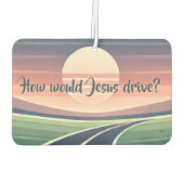 Wie würde Jesus fahren? Autolufterfrischer (Rückseite)