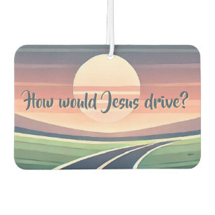 Wie würde Jesus fahren? Autolufterfrischer
