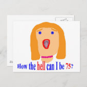 Wie zum Teufel kann ich 75 sein? Postkarte (Vorne/Hinten)