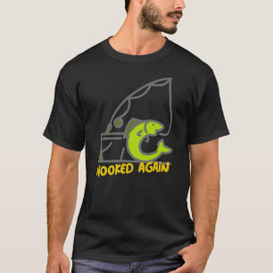Wieder Angehakt Lustiges Angeldesign   Angel Sucht T-Shirt