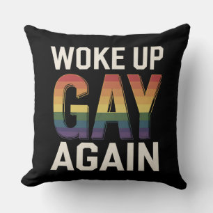Wieder gay aufgewacht Lustiger LGBTQ Stolz Verbünd Kissen