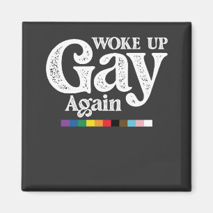 Wieder gay aufgewacht. Unterstütze LGBT Stolz Magnet