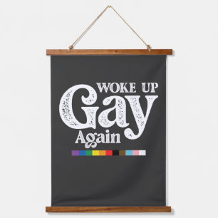 Wieder gay aufgewacht. Unterstütze LGBT Stolz Wandteppich Mit Holzrahmen