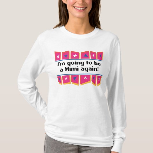 Wieder gehen, Mimi zu sein! T-Shirt (Vorderseite)