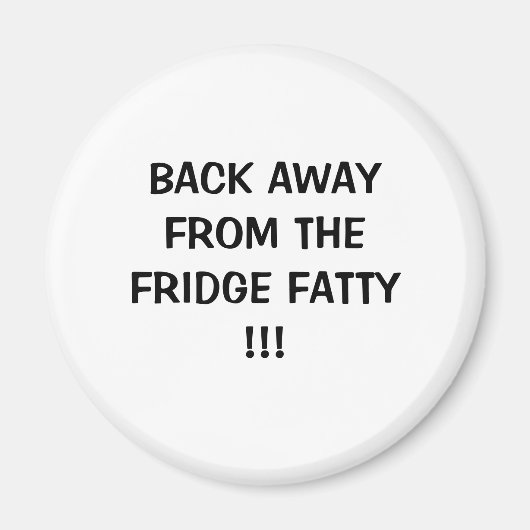 WIEDER VON DER FATTY!!! MAGNET (Vorne)