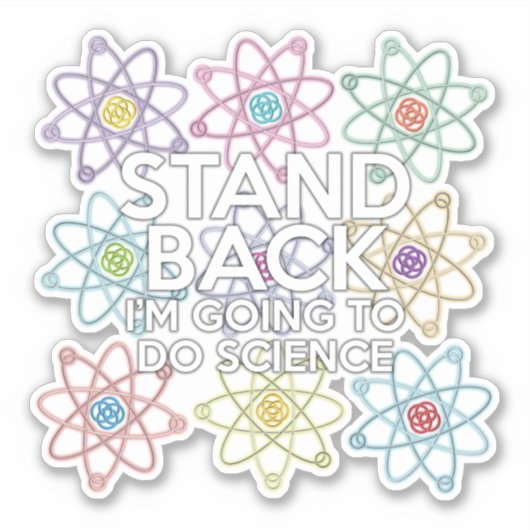 WIEDER WERDE ICH WISSENSCHAFT MACHEN AUFKLEBER (Vorderseite)