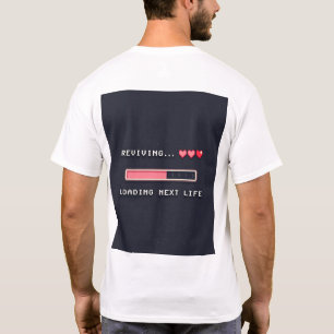 Wiederbelebung... Bitte Warten – Lustiges Gamer-T- T-Shirt