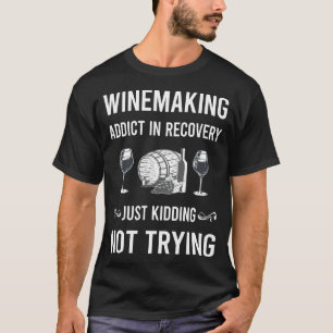 Wiederherstellung Weinherstellung Winzer T-Shirt