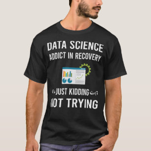 Wiederherstellungsdatenwissenschaft T-Shirt