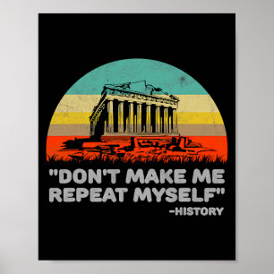 Wiederhole Mich Nicht Geschichte Vintage Retro _ Poster