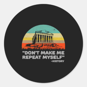 Wiederhole Mich Nicht Geschichte Vintage Retro _ Runder Aufkleber