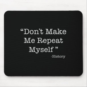 Wiederhole Mich Nicht Lustiger Spruch Geschichte L Mousepad