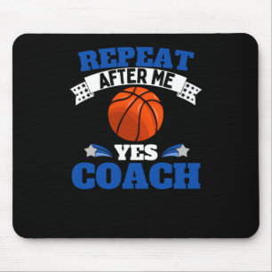 Wiederhole nach mir Ja Coach Basketball - Blau Wei Mousepad