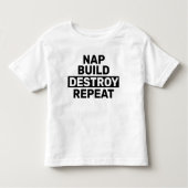 Wiederholen des Nickerchen Build Destroy Kleinkind T-shirt (Vorderseite)