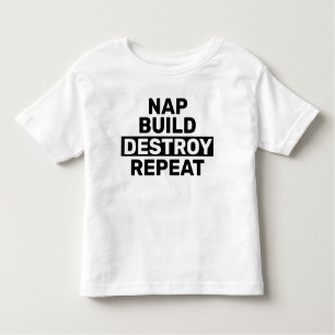 Wiederholen des Nickerchen Build Destroy Kleinkind T-shirt