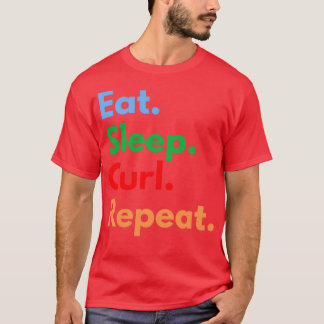 Wiederholen Sie den Schlaf-Curl-Vorgang 3 T-Shirt