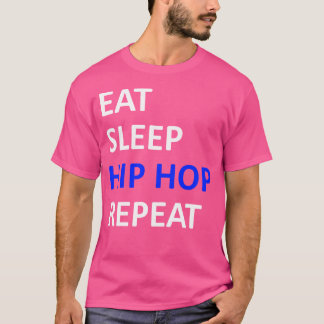 Wiederholen Sie den Schlaf-Hip-Hop T-Shirt