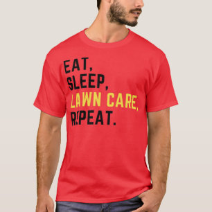 Wiederholen Sie die Pflege von Rasen im Schlaf (2) T-Shirt