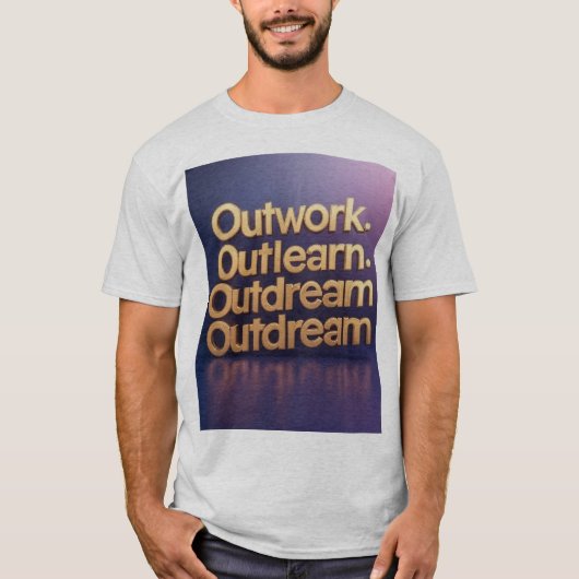 "Wiederholen Sie Großzügigkeit: Arbeit. Outlearn.  T-Shirt (Vorderseite)