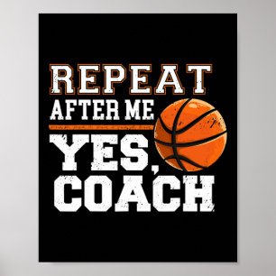 Wiederholen Sie nach mir Ja Coach Sketll Trainer C Poster