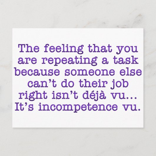 Wiederholen Sie sich für inkompetent:Mitarbeiter Postkarte (Vorderseite)