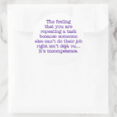 Wiederholen Sie sich für inkompetent:Mitarbeiter Runder Aufkleber (Tasche)