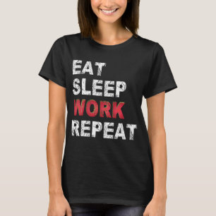 Wiederholung der Schlafarbeit T-Shirt