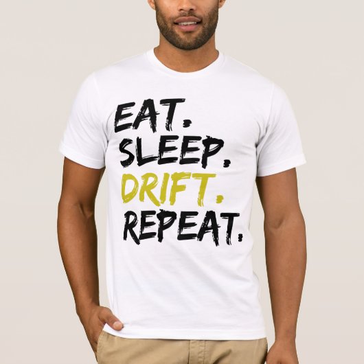 Wiederholung der Sleep Drift - Drifting-T - Shirt (Vorderseite)