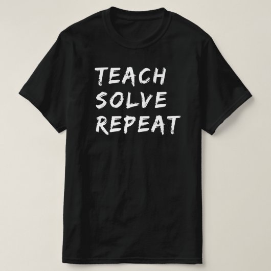 Wiederholung der Teach Solve | Funny Math Teacher  T-Shirt (Design vorne)