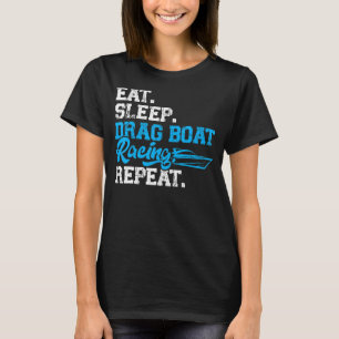 Wiederholung des Drag Boat Racing für den Schlaf T-Shirt