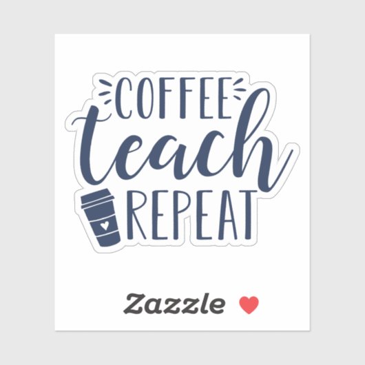 Wiederholung des Kaffeetablaufs | Funny Teacher Co Aufkleber (Blatt)