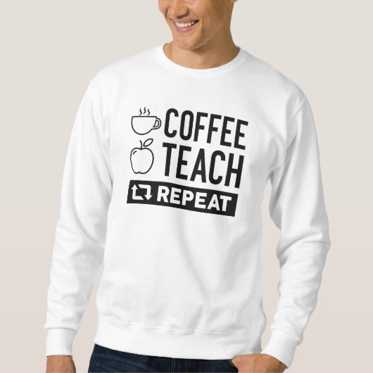 Wiederholung des Kaffeetablaufs Sweatshirt (Vorderseite)