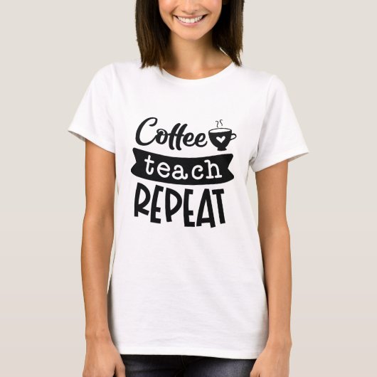 Wiederholung des Kaffeetablaufs T-Shirt (Vorderseite)