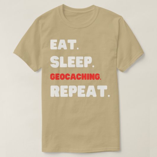 Wiederholung des Sleep Geocaching (1) T-Shirt (Design vorne)