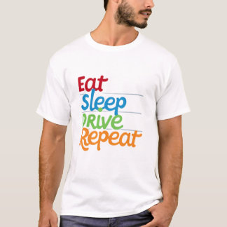 Wiederholung des Sleep-Laufwerks essen T-Shirt