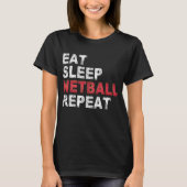 Wiederholung des Sleep Netball-Essens T-Shirt (Vorderseite)