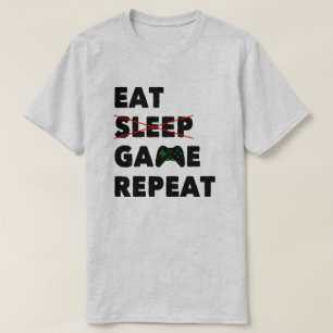 Wiederholung des Sleep-Spiels Funny Gaming T - S T-Shirt